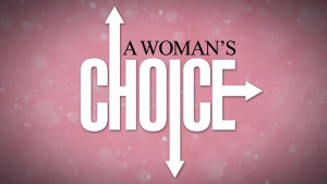 A Woman's Choice
