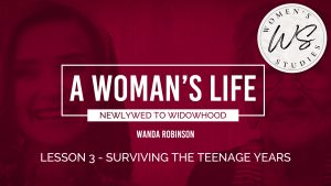 3. Surviving the Teenage Years  | A Woman's Life