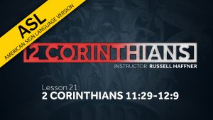 Lesson 21 | 2 Corinthians (ASL)
