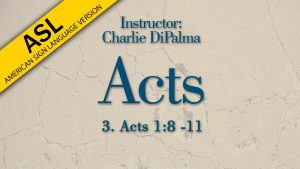 Lesson 3 | Acts (ASL)