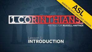 1 Corinthians (ASL) - Lesson 1