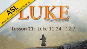 Lesson 21 | Luke (ASL)