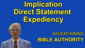 6. Implication – Direction Statement – Expediency | Ascertaining Bible Authority