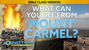 What Can You See from Mount Carmel? | BLP Connections: Mt. Carmel (Bible Class Version)