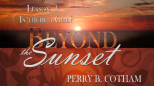 1. Is There a God? | Beyond the Sunset