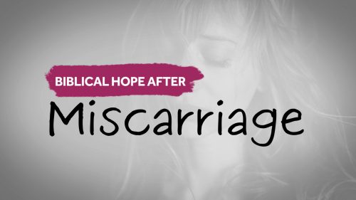 Biblical Hope after Miscarriage
