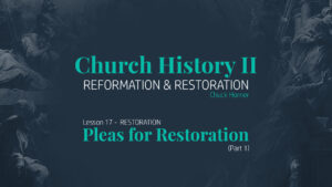 Lesson 17: Restoration - Pleas for Restoration (Part 1)