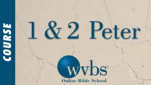 1st and 2nd Peter (Online Bible School)