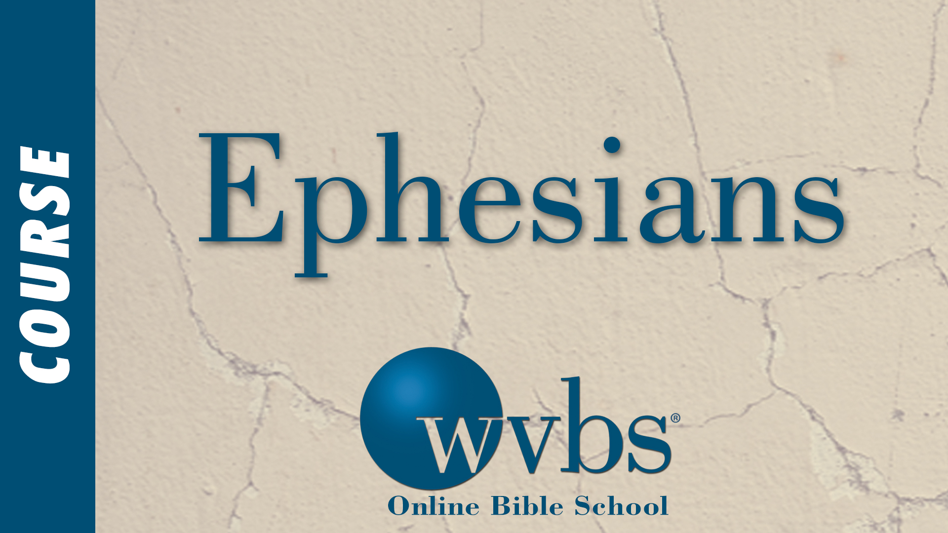 Ephesians (Online Bible School)