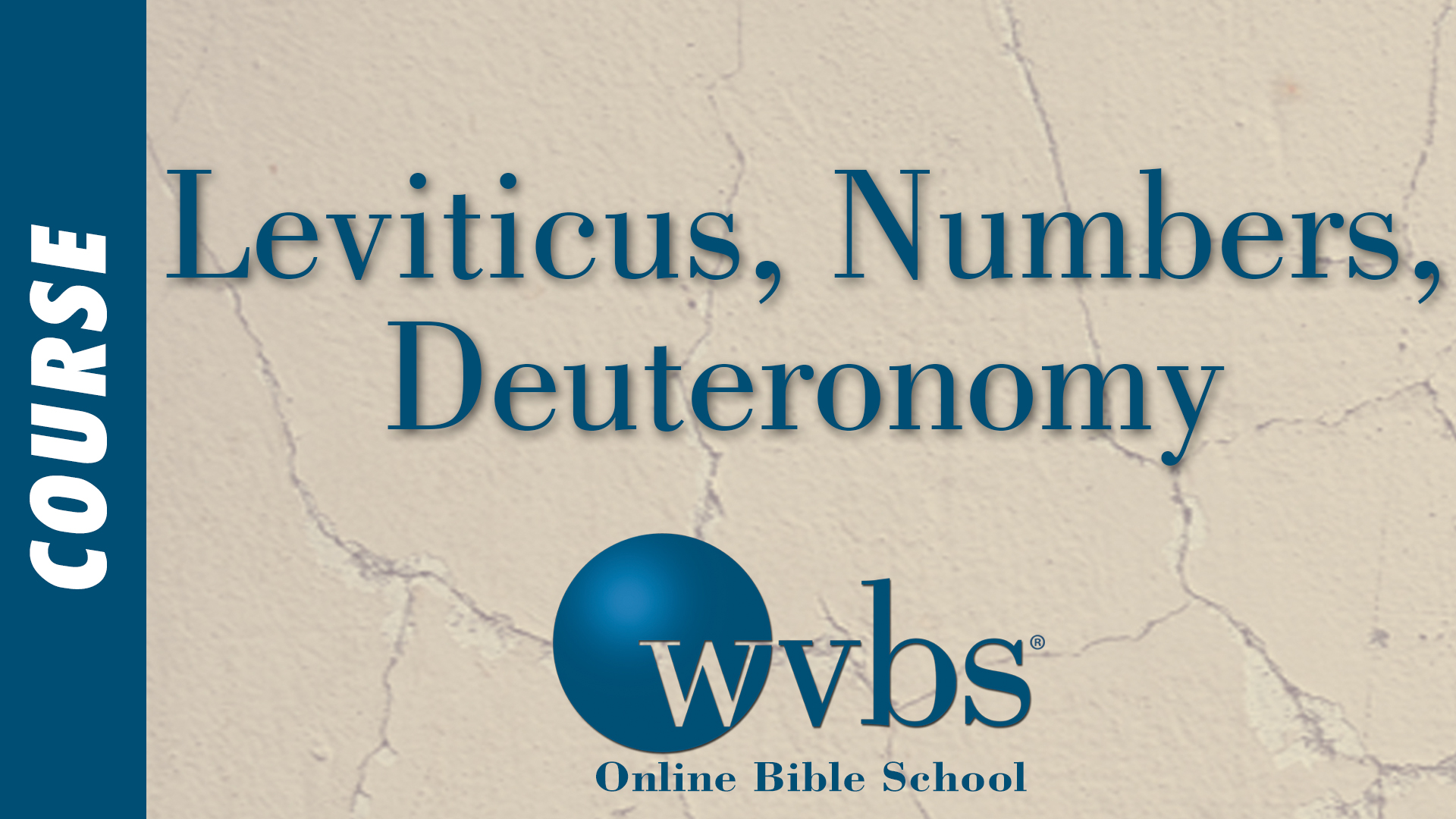 Leviticus, Numbers, Deuteronomy (Online Bible School)