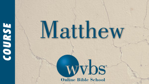 Matthew (Online Bible School)
