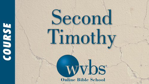 Second Timothy (Online Bible School)