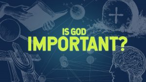 Is God Important?