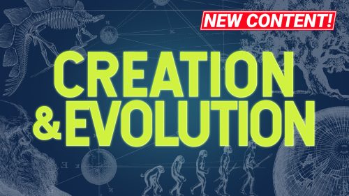 Creation and Evolution (New Content)