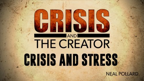 Crisis and Stress | Crisis and the Creator