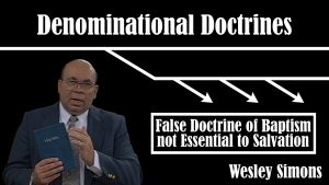 17. False Doctrine of Baptism not Essential to Salvation  | Denominational Doctrines
