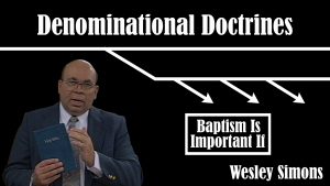 18. Baptism Is Important If. . . | Denominational Doctrines