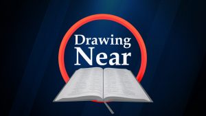 Drawing Near | Does It Matter?