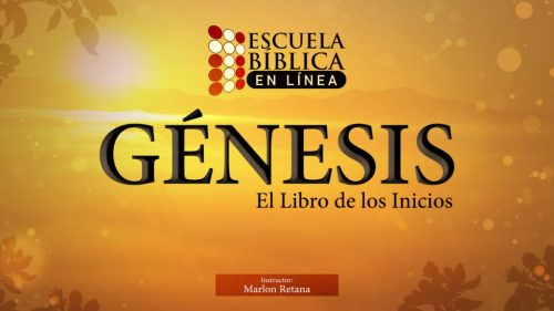 Génesis: El Libro de los Inicios (Escuela Biblica)