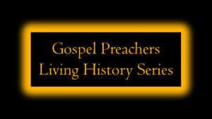 Gospel Preachers Living History Series