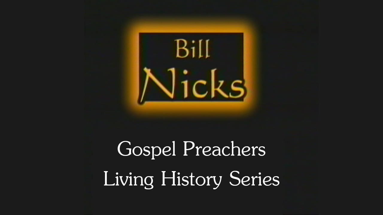 Bill Nicks | Gospel Preachers Living History Series