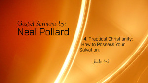 4. Practical Christianity: How to Possess Your Salvation