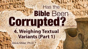 4. Weighing Textual Variants (Part 1) | Has the Bible Been Corrupted?