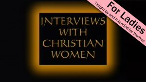 Interviews with Christian Women
