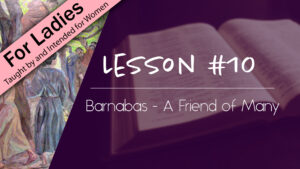 10. Barnabas - A Friend of Many | Intriguing Men of the Bible