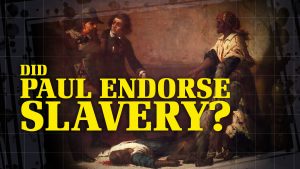 Did Paul Endorse Slavery? | Is the Bible Contradictory?