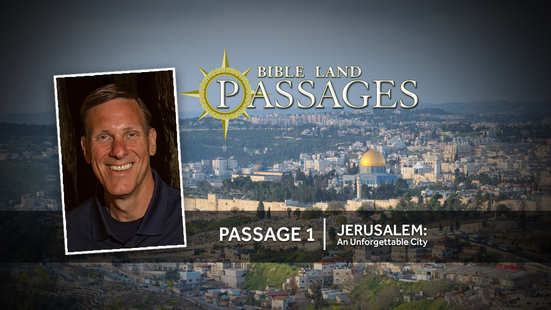 Passage 1 | Jerusalem: An Unforgettable City