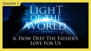 6. How Deep the Father's Love for Us | Light of the World (Season 3)