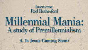 4. Is Jesus Coming Soon? | Millennial Mania