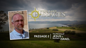 Passage 2 | The Ministry of Jesus in Northern Israel