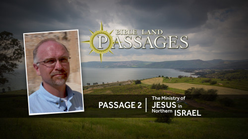Passage 2 | The Ministry of Jesus in Northern Israel