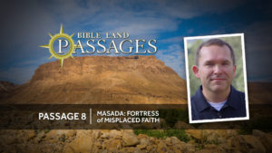Passage 8 | Masada: Fortress of Misplaced Faith