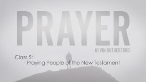 5. Praying People of the New Testament