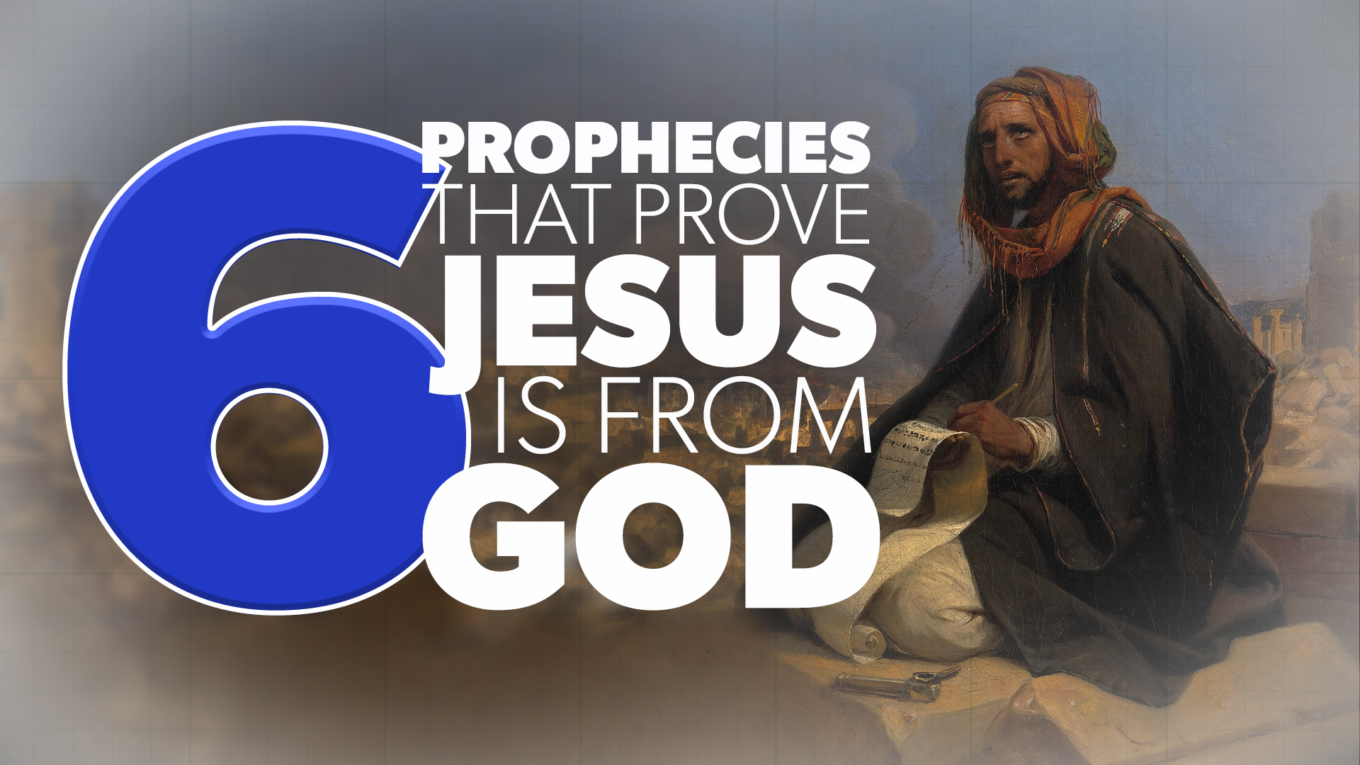 Six Prophecies that prove Jesus is from God