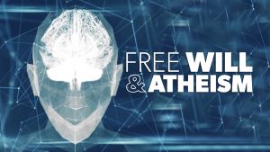 Free Will and Atheism | Proof for God