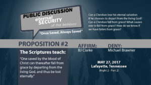 Public Discussion: Eternal Security of the Believer (Night 2 - Part 2)