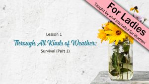 1. Through All Kinds of Weather (Part 1) | Side By Side