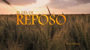 El Día de Reposo | Sabbat (The Day of Rest | Sabbath) - Spanish Version