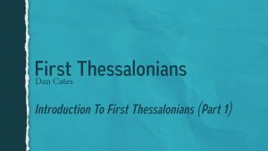 Study of 1 and 2 Thessalonians: Lesson 3