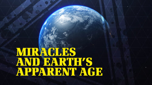 Miracles and Earth's Apparent Age