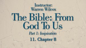 The Bible from God to Us: Lesson 11