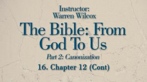 The Bible from God to Us: Lesson 16