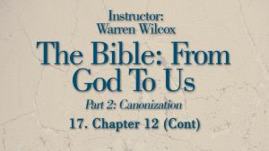 The Bible from God to Us: Lesson 17
