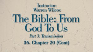 The Bible from God to Us: Lesson 36