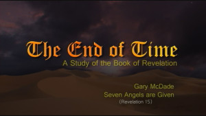 The End of Time: 17. Seven Angels