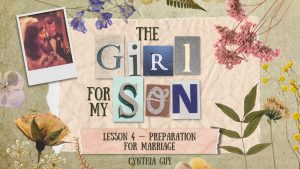 Preparation for Marriage | The Girl for My Son